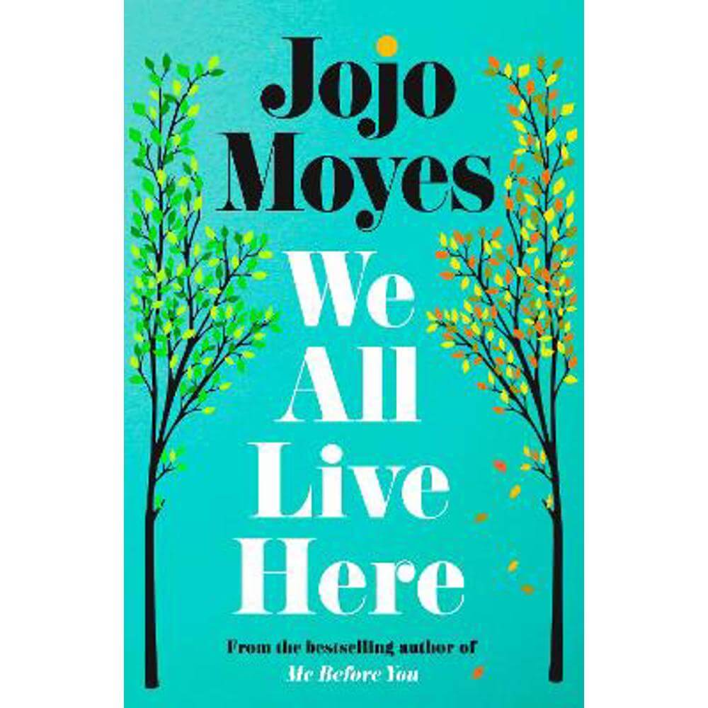 We All Live Here (Hardback) - Jojo Moyes